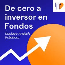 📈 De Cero a Inversor en Fondos: ¿vale la pena este curso?